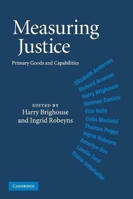 Measuring Justice: Primary Goods and Capabilities - cover