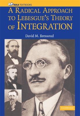 A Radical Approach to Lebesgue's Theory of Integration - David M. Bressoud - cover