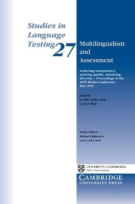 Multilingualism and Assessment: Achieving Transparency, Assuring Quality, Sustaining Diversity – Proceedings of the ALTE Berlin Conference May 2005 - cover