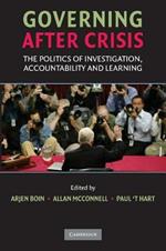 Governing after Crisis: The Politics of Investigation, Accountability and Learning