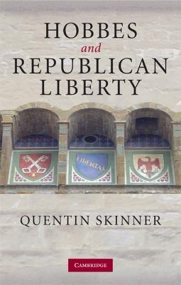 Hobbes and Republican Liberty - Quentin Skinner - cover