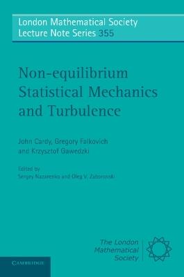 Non-equilibrium Statistical Mechanics and Turbulence - John Cardy,Gregory Falkovich,Krzysztof Gawedzki - cover