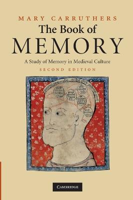 The Book of Memory: A Study of Memory in Medieval Culture - Mary Carruthers - cover