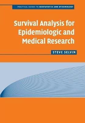 Survival Analysis for Epidemiologic and Medical Research - Steve Selvin - cover