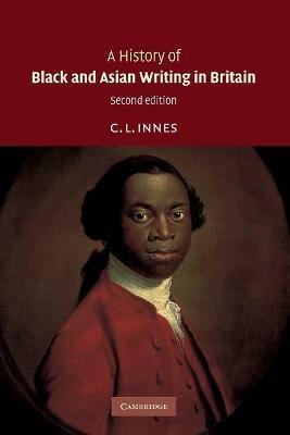 A History of Black and Asian Writing in Britain - C. L. Innes - cover