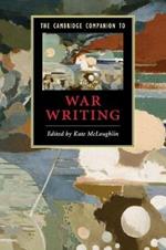 The Cambridge Companion to War Writing