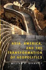 Asia, America, and the Transformation of Geopolitics