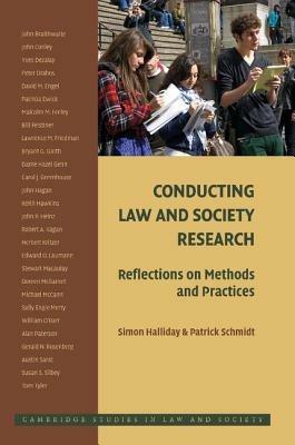 Conducting Law and Society Research: Reflections on Methods and Practices - Simon Halliday,Patrick Schmidt - cover