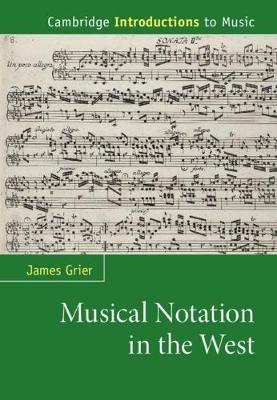 Musical Notation in the West - James Grier - cover