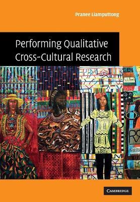 Performing Qualitative Cross-Cultural Research - Pranee Liamputtong - cover