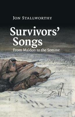 Survivors' Songs: From Maldon to the Somme - Jon Stallworthy - cover