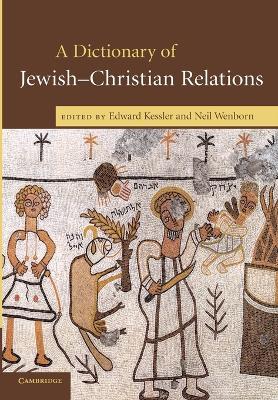 A Dictionary of Jewish-Christian Relations - cover