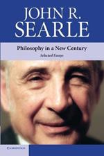 Philosophy in a New Century: Selected Essays