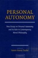 Personal Autonomy: New Essays on Personal Autonomy and its Role in Contemporary Moral Philosophy - cover