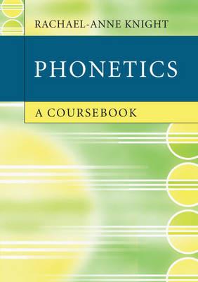 Phonetics: A Coursebook - Rachael-Anne Knight - cover