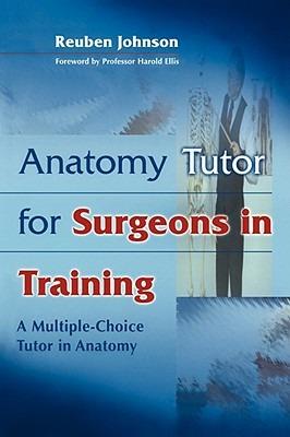 Anatomy Tutor for Surgeons in Training - Reuben D. Johnson - cover
