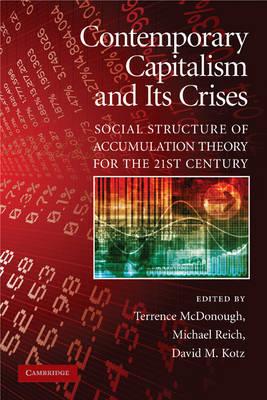 Contemporary Capitalism and its Crises: Social Structure of Accumulation Theory for the 21st Century - cover