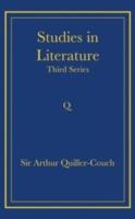 Studies in Literature: Third Series - Arthur Quiller-Couch - cover
