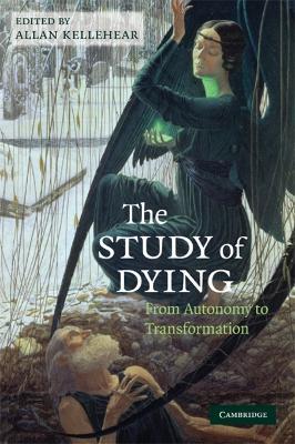 The Study of Dying: From Autonomy to Transformation - cover