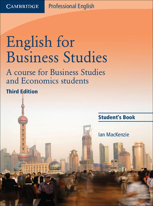 English for Business Studies Student's Book: A Course for Business Studies and Economics Students - Ian MacKenzie - cover