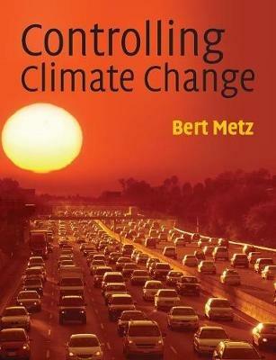Controlling Climate Change - Bert Metz - cover