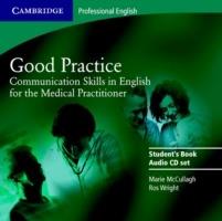 Good Practice 2 Audio CD Set: Communication Skills in English for the Medical Practitioner - Marie McCullagh,Ros Wright - cover