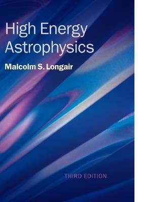 High Energy Astrophysics - Malcolm S. Longair - cover