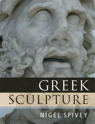 Greek Sculpture - Nigel Spivey - cover