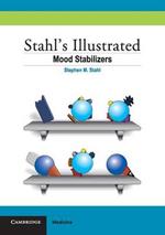 Stahl's Illustrated Mood Stabilizers