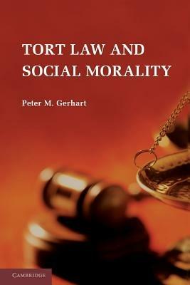 Tort Law and Social Morality - Peter M. Gerhart - cover