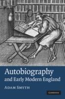 Autobiography in Early Modern England - Adam Smyth - cover