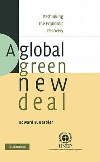 A Global Green New Deal: Rethinking the Economic Recovery - Edward B. Barbier - cover