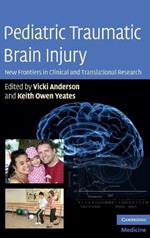 Pediatric Traumatic Brain Injury: New Frontiers in Clinical and Translational Research