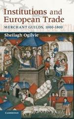 Institutions and European Trade: Merchant Guilds, 1000–1800