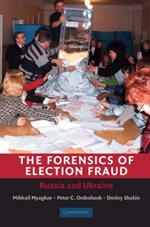 The Forensics of Election Fraud: Russia and Ukraine