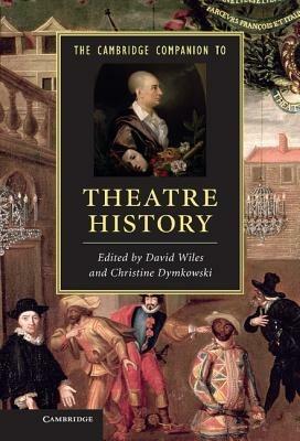 The Cambridge Companion to Theatre History - cover