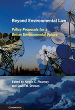 Beyond Environmental Law: Policy Proposals for a Better Environmental Future