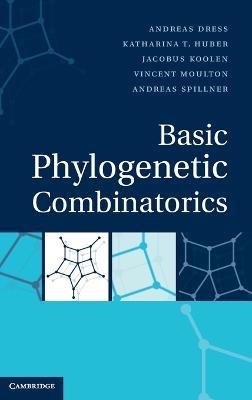 Basic Phylogenetic Combinatorics - Andreas Dress,Katharina T. Huber,Jacobus Koolen - cover