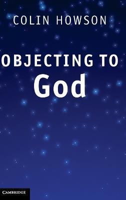 Objecting to God - Colin Howson - cover
