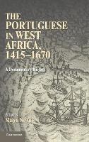 The Portuguese in West Africa, 1415–1670: A Documentary History - cover