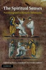 The Spiritual Senses: Perceiving God in Western Christianity
