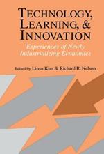 Technology, Learning, and Innovation: Experiences of Newly Industrializing Economies