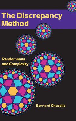 The Discrepancy Method: Randomness and Complexity - Bernard Chazelle - cover