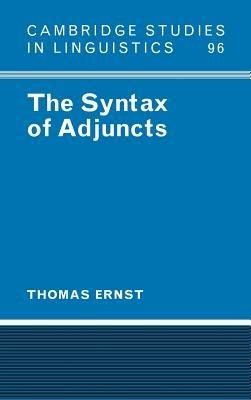 The Syntax of Adjuncts - Thomas Ernst - cover
