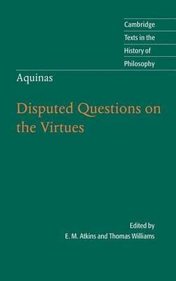 Thomas Aquinas: Disputed Questions on the Virtues - Thomas Aquinas - cover