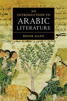 An Introduction to Arabic Literature - Roger Allen - cover