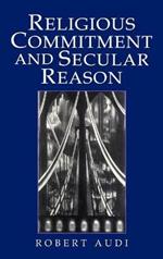 Religious Commitment and Secular Reason