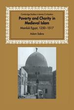 Poverty and Charity in Medieval Islam: Mamluk Egypt, 1250–1517