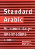 Standard Arabic: An Elementary-Intermediate Course - Eckehard Schulz,Gunther Krahl,Wolfgang Reuschel - cover