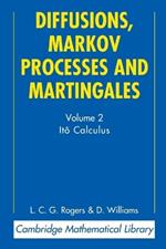Diffusions, Markov Processes and Martingales: Volume 2, Ito Calculus
